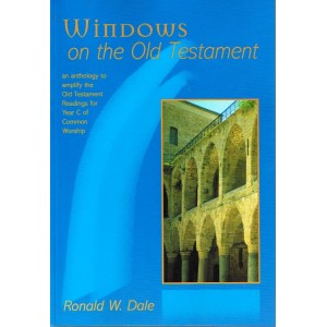Windows On The Old Testament Year C by Ronald W Dale